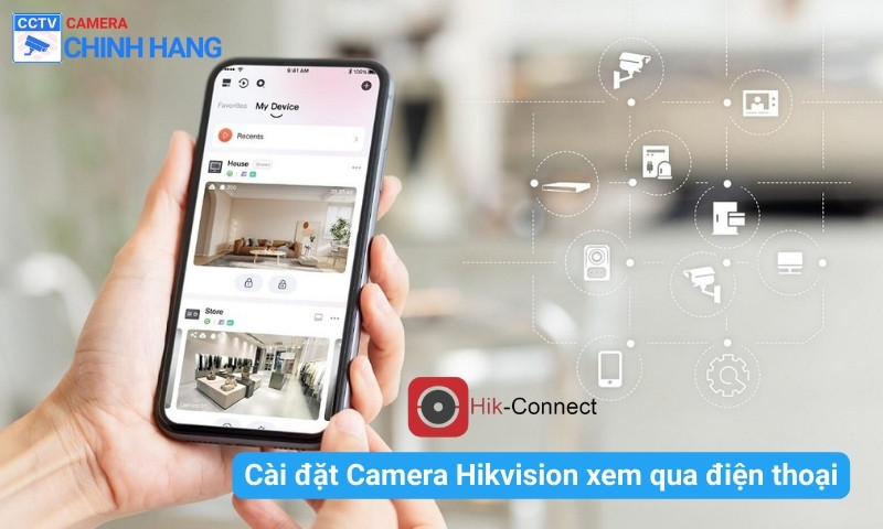 cài đặt Camera Hikvision xem qua điện thoại